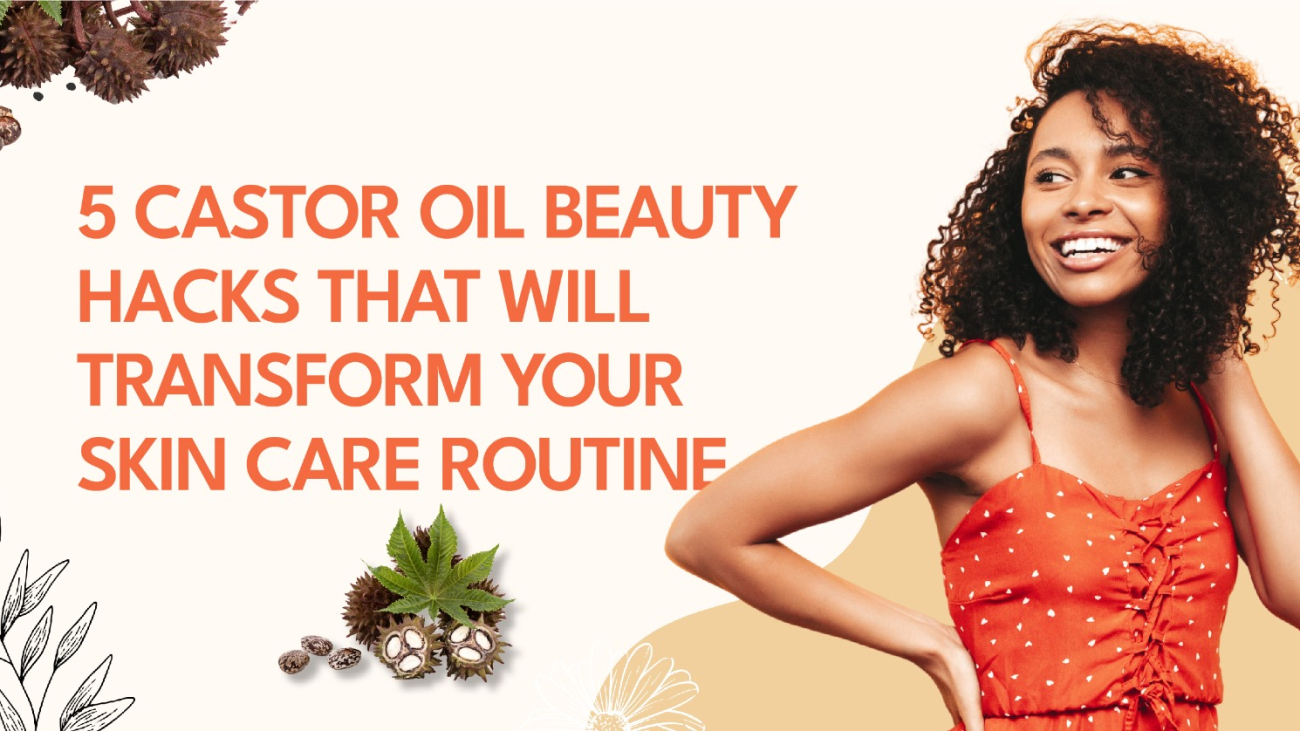Skin Care Routine - Castor oil