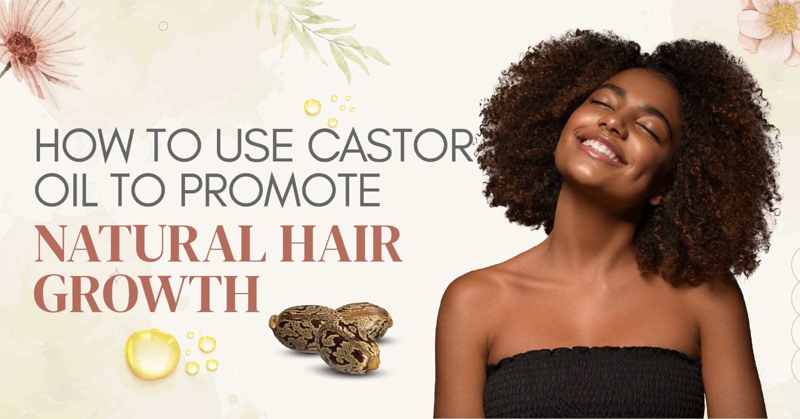 How to Use Castor Oil to Promote Natural Hair Growth BeautyPro